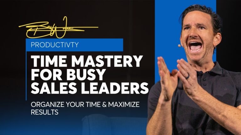 Time Mastery for Busy Sales Leaders