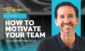 How-to-motivate-your-team_Sellership-University